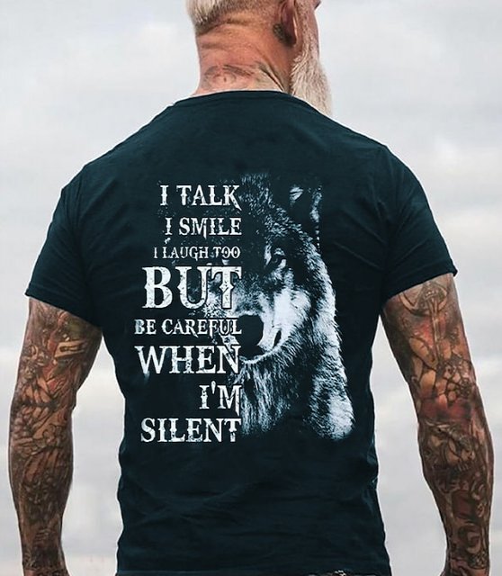 I Talk Smile Laugh Too But Be Careful When 'M Silent Mens 3D Shirt | Black Winter Cotton | Men'S Tee Graphic Animal Wolf Crew Neck Clothing Apparel 3D Print Outdoor Casual Short Sleeve Fashion